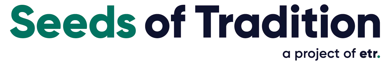 Seeds of Tradition: a project of ETR