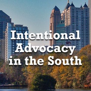 Intentional Advocacy in the South