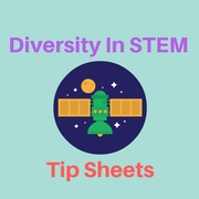 Increasing Diversity in STEM: Free Tip Sheets Can Boost Your Success