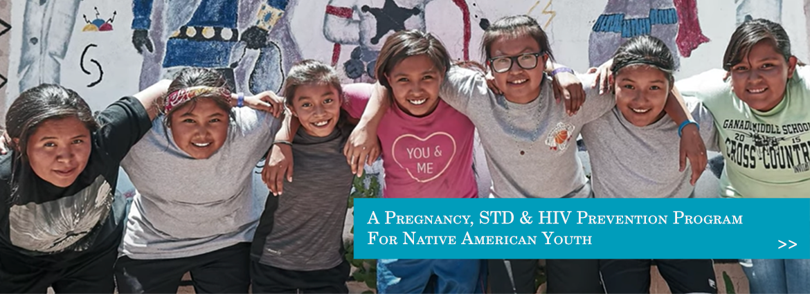 A Pregnancy, STD and HIV Prevention Program for Native American Youth